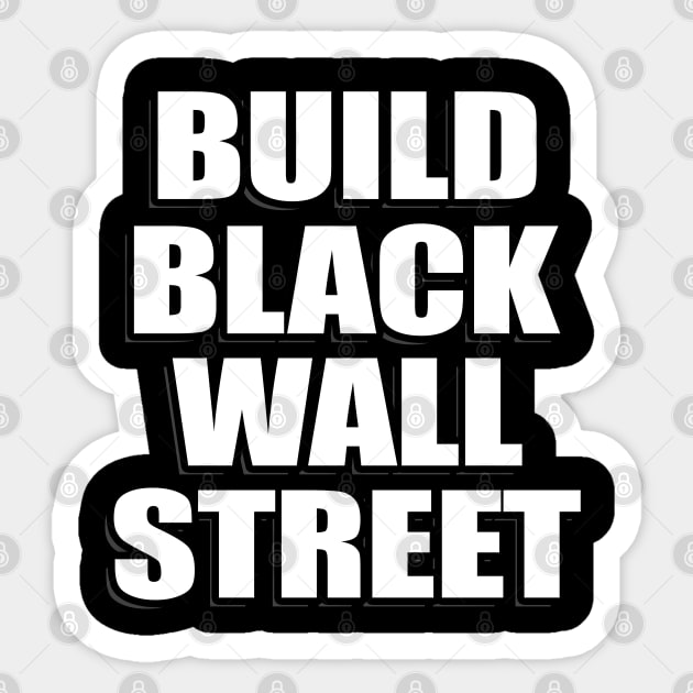 BUILD BLACK WALL STREET Sticker by IronLung Designs